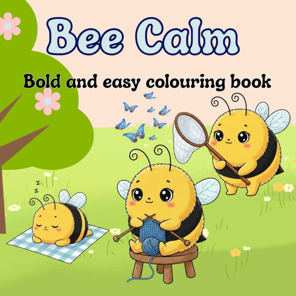 Be Calm - Bold & Easy Designs for Stress Relief. Adult Colouring Book featuring detailed illustrations of bees, butterflies, and pollinators. By Dr. Amanda Liczner, ecologist.